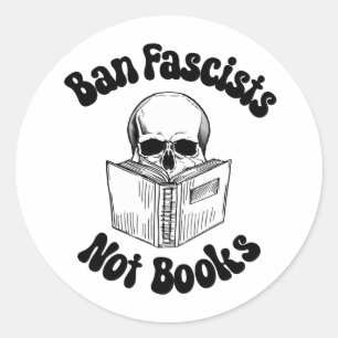 Ban Fascists Not Books  Classic Round Sticker