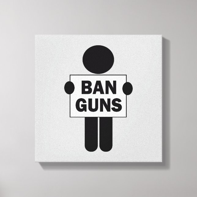 Ban Guns Canvas Print (Front)