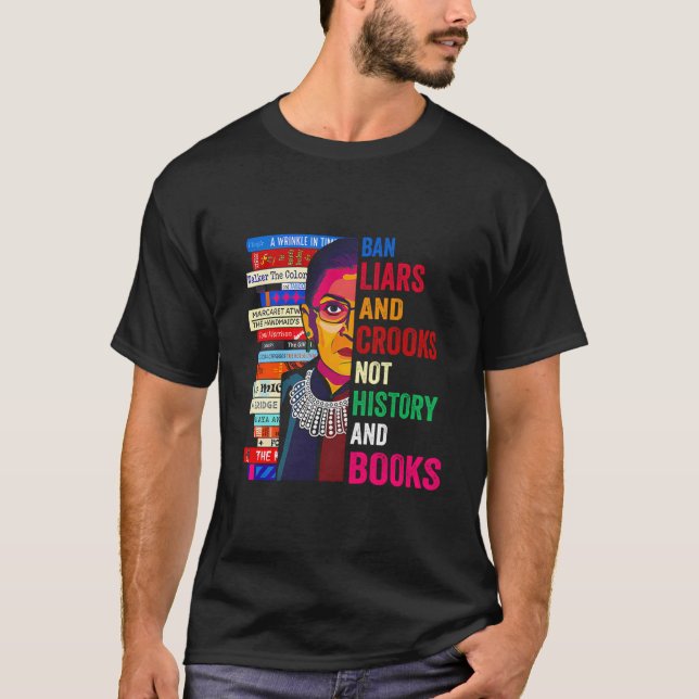 Ban Liars And Crooks Not History And Books T-Shirt (Front)