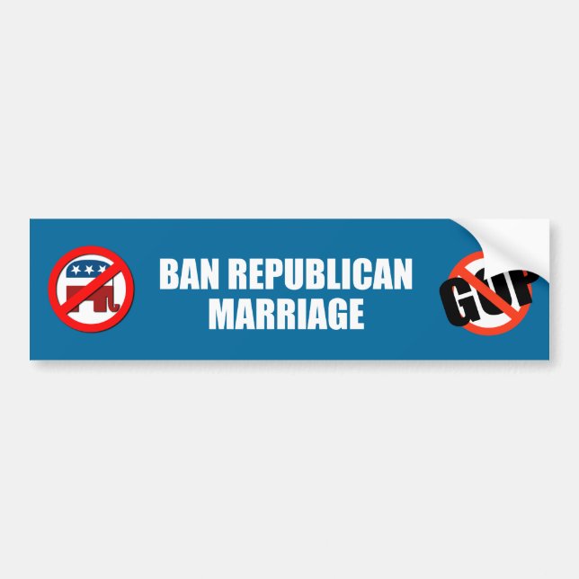 Ban Republican marriage Bumper Sticker (Front)