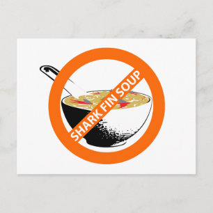 BAN SHARK FIN SOUP POSTCARD