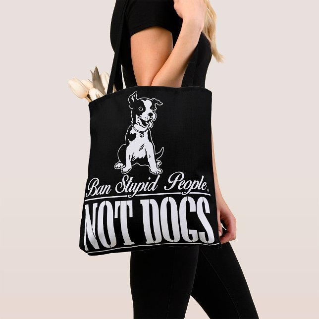 Ban Stupid People Not Dogs Funny Pitbull Quote  Tote Bag (Creator Uploaded)
