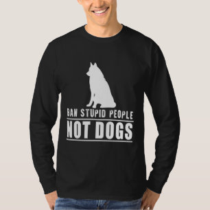 Ban Stupid People Not Husky Dogs T-Shirt