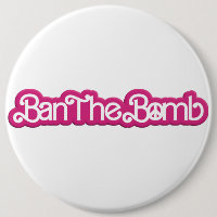 Ban The Bomb /#Nobarbenheimer /
