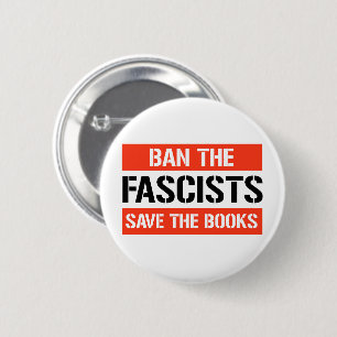 Ban the Fascists Save the Books 2 Inch Round Button