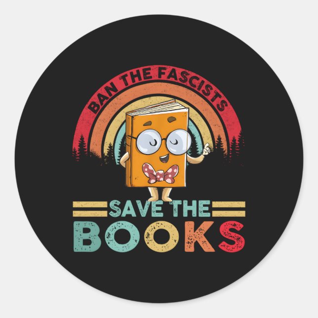 Ban The Fascists Save The Books Book Bookaholic Classic Round Sticker (Front)