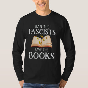 Ban The Fascists Save The Books Book Worm Nerd 1 T-Shirt