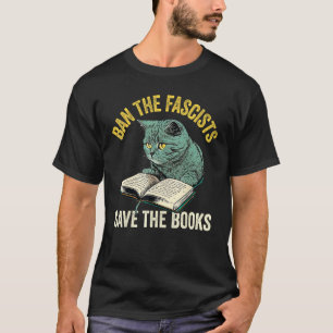Ban The Fascists Save The Books Book Worm Nerd 2 T-Shirt