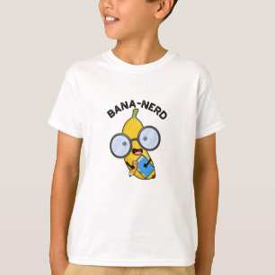 Bana-nerd Funny Fruit Nerd Pun  T-Shirt