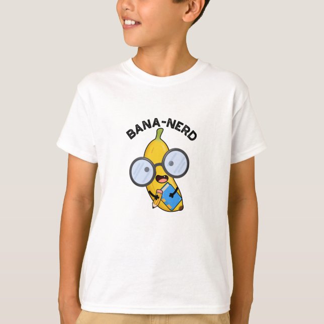 Bana-nerd Funny Fruit Nerd Pun  T-Shirt (Front)
