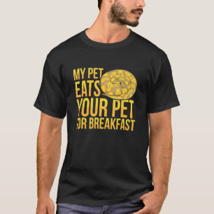 Banana Ball Python for a Ball python breeder 1 T-Shirt