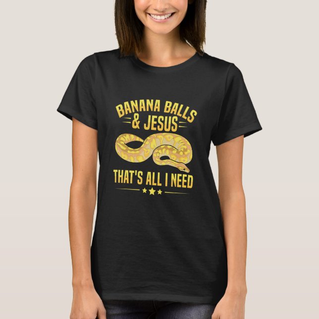 Banana Ball Python for a Ball python breeder T-Shirt (Front)