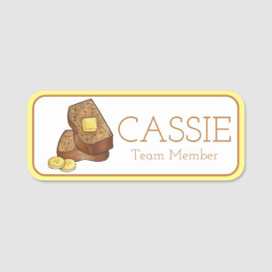 Banana Bread Baked Goods Baker Chef Bakery Foodie Name Tag
