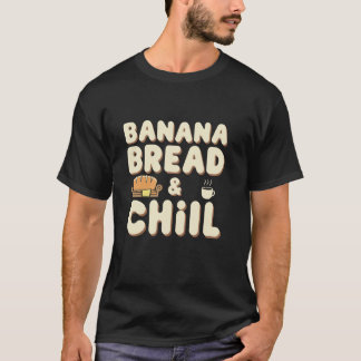 Banana Bread Lover Baking Enthusiast Cozy Kitchen T-Shirt