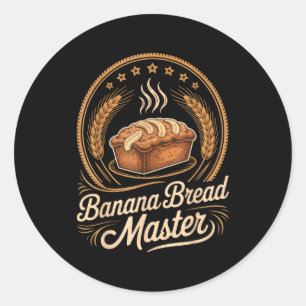 Banana Bread Master Baker Chef Humor Fall Baking L Classic Round Sticker