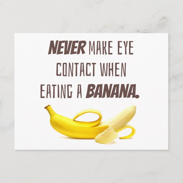 BANANA Funny Gift NEVER make eye contact when... Postcard (Front)