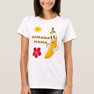 Banana Mama for Mother’s Day T-Shirt