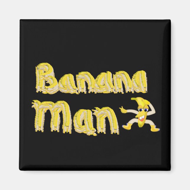 Banana Man button Magnet (Front)
