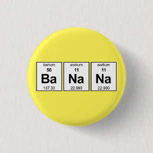 BaNaNa Periodic Table 1 Inch Round Button