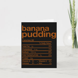 Banana Pudding Nutrition Facts Funny Thanksgiving  Card