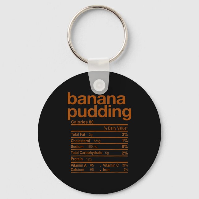 Banana Pudding Nutrition Facts Funny Thanksgiving  Keychain (Front)