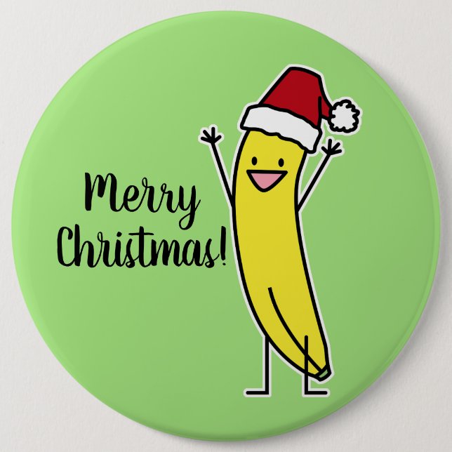 Banana Santa hat cheering Christmas holiday 6 Inch Round Button (Front)