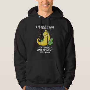 Banana Snail Quote for Snail Catcher and Snail Cat Hoodie