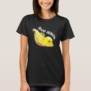 Banana Snail Quote for Snail Catcher and Snail Cat T-Shirt
