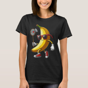 Banana Sungles Playing Badminton Funny Fruit Sport T-Shirt