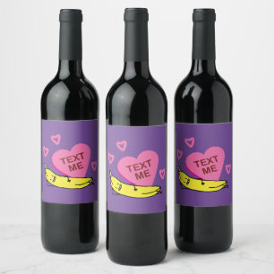 Banana Text Me Valentine smiling laying down Wine Label