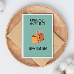 Banana Years Funny Sarcastic Getting Old Birthday Card