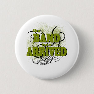 Band Arrived/ Gold 2 Inch Round Button