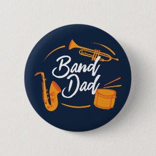 Band Dad Funny School Marching Band 2 Inch Round Button