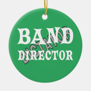 Band Director Dictator  Ceramic Ornament