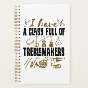 Band Director Teacher Class Full of Treblemakers Planner
