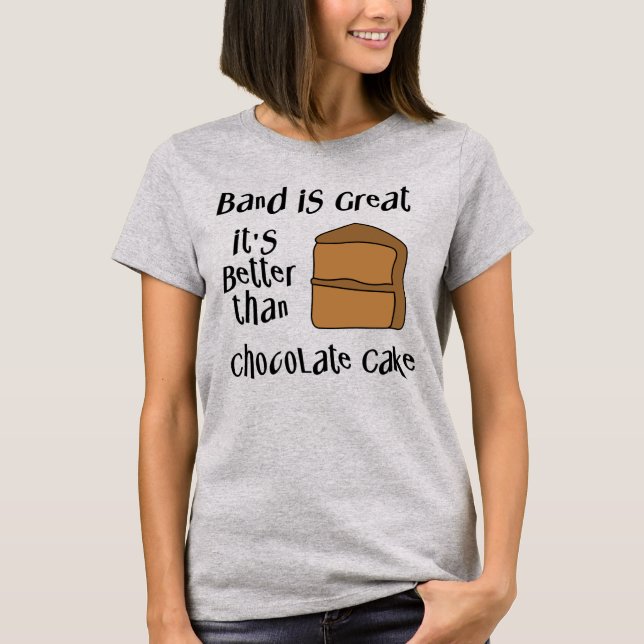 Band Is Great T-Shirt (Front)
