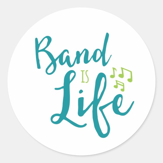 Band is Life Classic Round Sticker (Front)