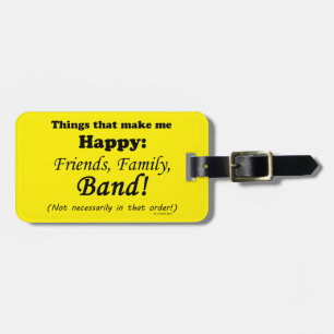 Band Makes Me Happy Luggage Tag