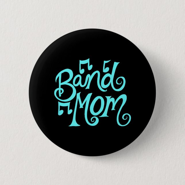 Band Mom teal musical notes fun 2 Inch Round Button (Front)