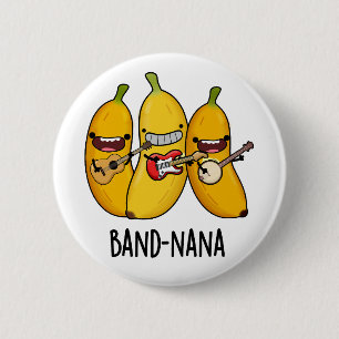 Band-nana Funny Fruit Banana Pun  2 Inch Round Button