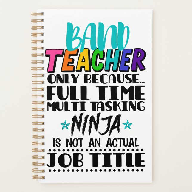 Band Teacher Only Because Full Time Multi Tasking  Planner (Front)