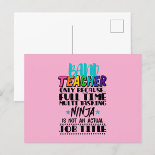 Band Teacher Only Because Full Time Multi Tasking Postcard