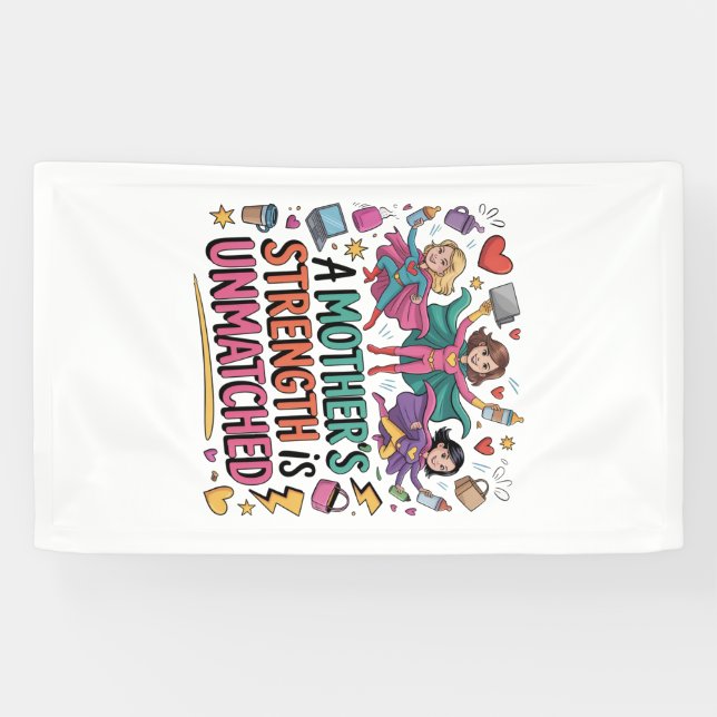 Banderoles A Mother’s Strength Is Unmatched (Horizontal)