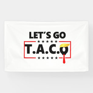 Banderoles Allez TACO Trump 4 juillet amateurs de Taco