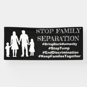 Banderoles ARRÊTER LA SÉPARATION FAMILIALE Anti Trump Panneau