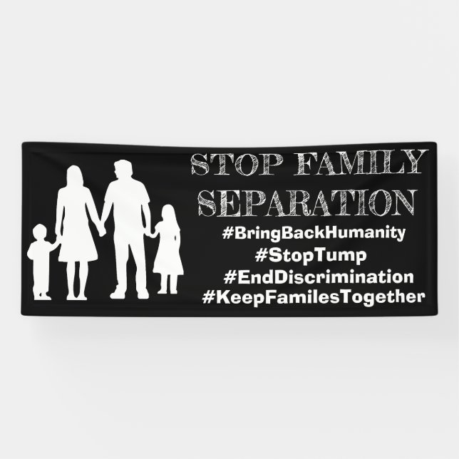 Banderoles ARRÊTER LA SÉPARATION FAMILIALE Anti Trump Panneau (Horizontal)