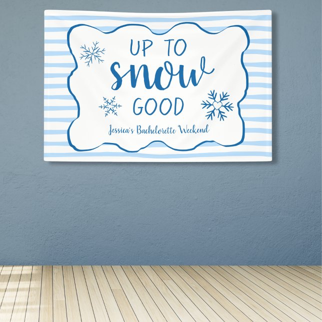 Banderoles Bachelorette Hiver Jusqu'À Belle Neige (Up To Snow Good Snowflake Winter Bachelorette Banner)