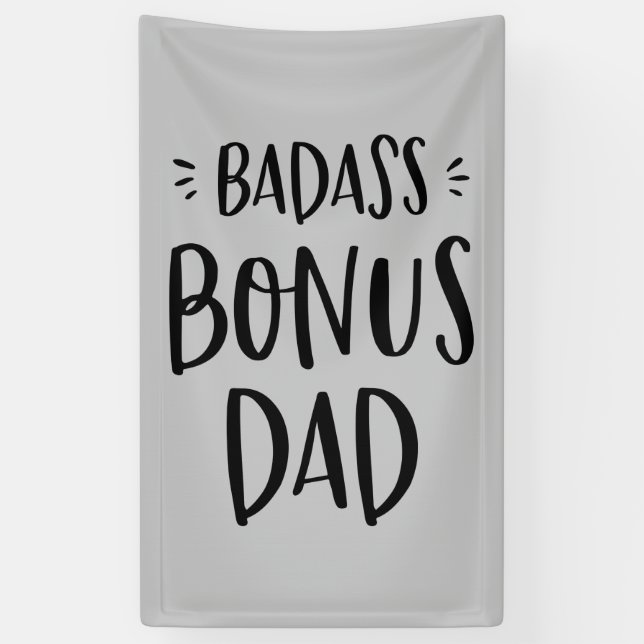 Banderoles Badass Bonus Dad Stepfather Don pour Fête des père (Vertical)