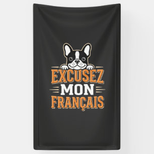 Banderoles Bouledogue Français Excusez Mon Franais Design