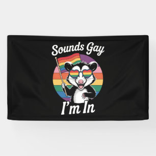 Banderoles Ça a l'air gay, je suis dans un opossum drôle LGBT